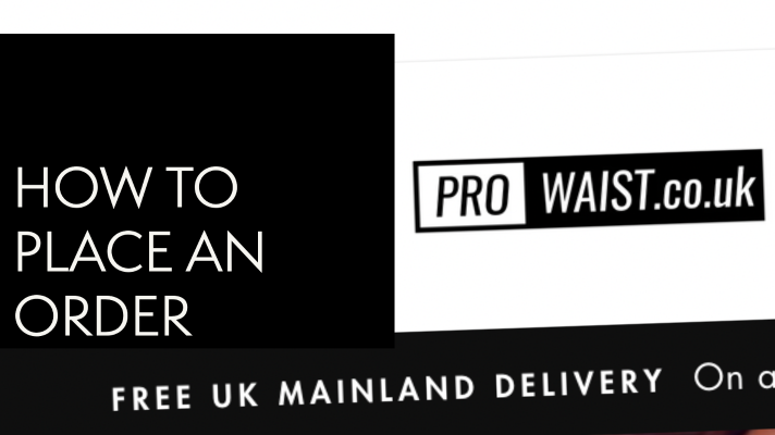 How To Place An Order in prowaist.co.uk